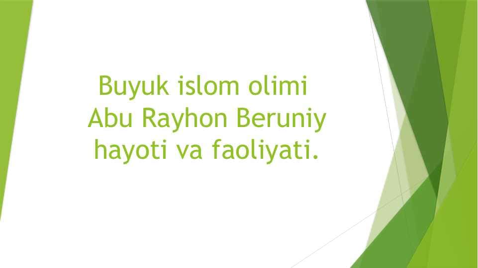 Abu Rayhon Beruniy hayoti va faoliyati