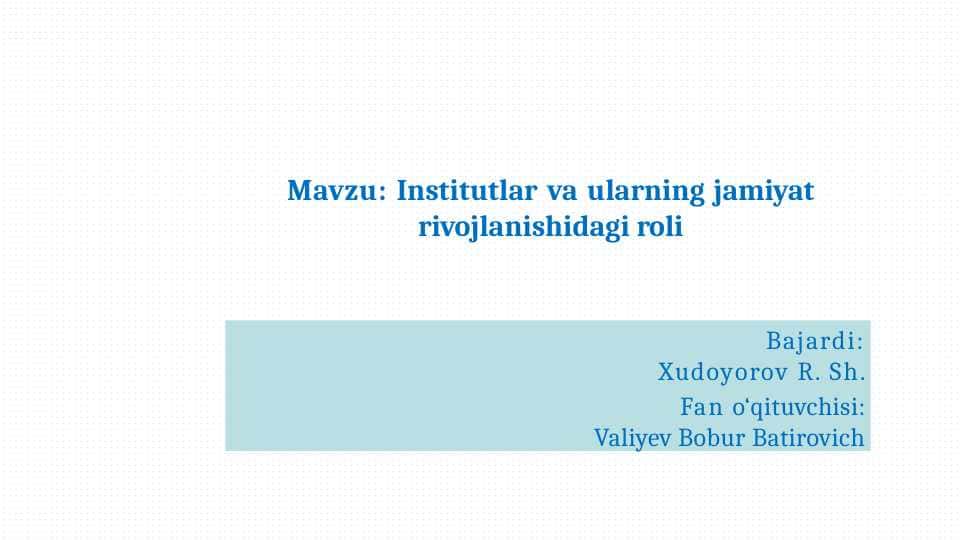 Institutlar va ularning jamiyat rivojlanishidagi roli
