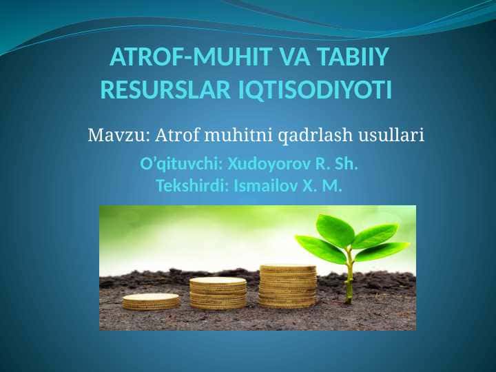 ATROF-MUHIT VA TABIIY RESURSLAR IQTISODIYOTI
