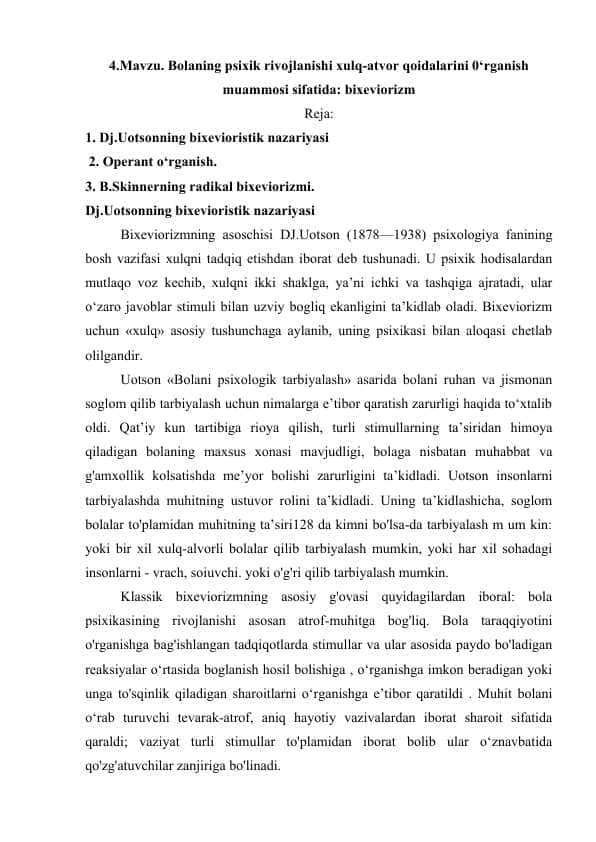 Bolaning psixik rivojlanishi xulq-atvor qoidalarini 0‘rganish muammosi sifatida: bixeviorizm.