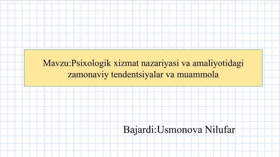 Psixologik xizmat nazariyasi va amaliyotidagi zamonaviy tendentsiyalar va muammola slayd