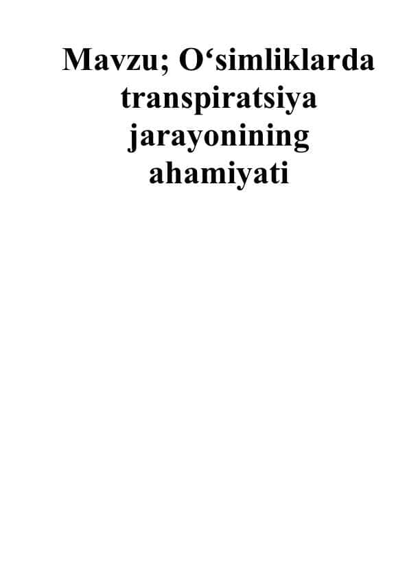 Oʻsimliklarda transpiratsiya jarayonining ahamiyati