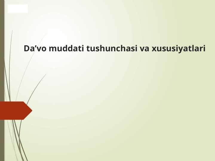 Da’vo muddati tushunchasi va xususiyatlari