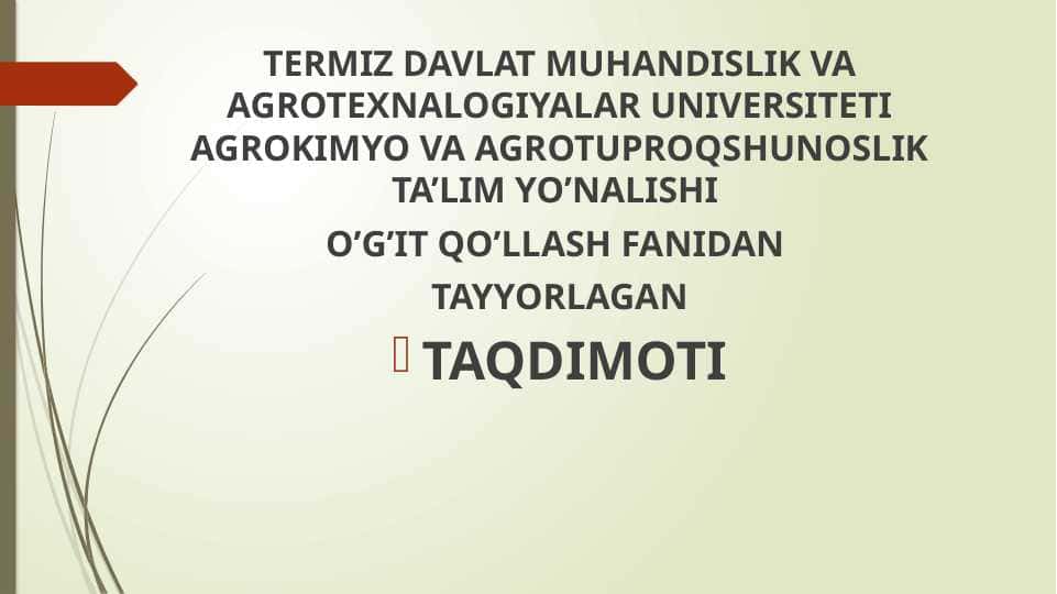 Mosh ekinini yetishtirishda o’g’itlash tizimi