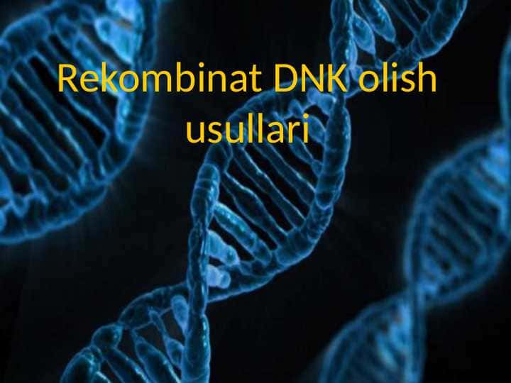Rekombinat DNK olish usullari