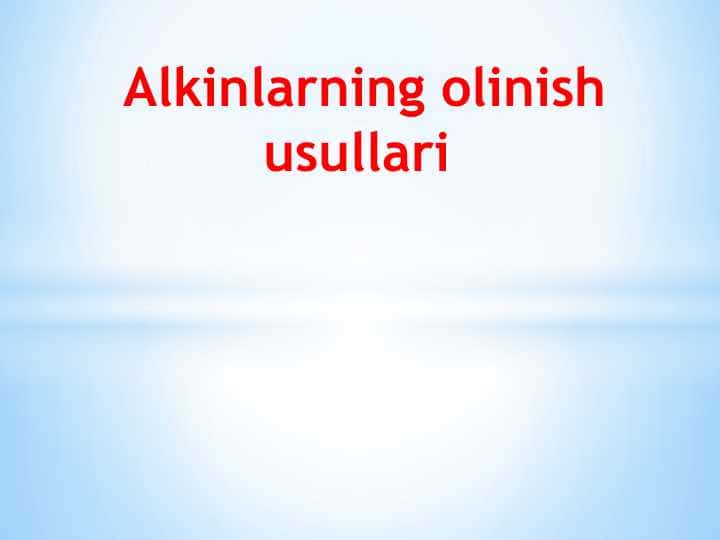 Alkinlarning olinish usullari