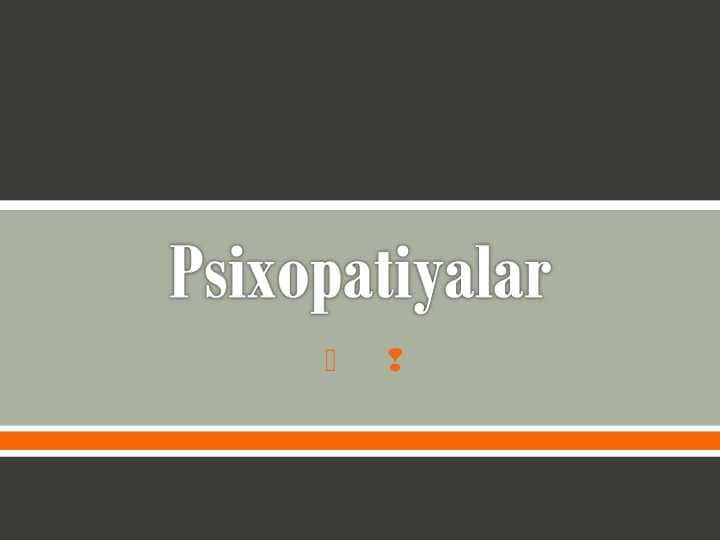 psixopatiyalar