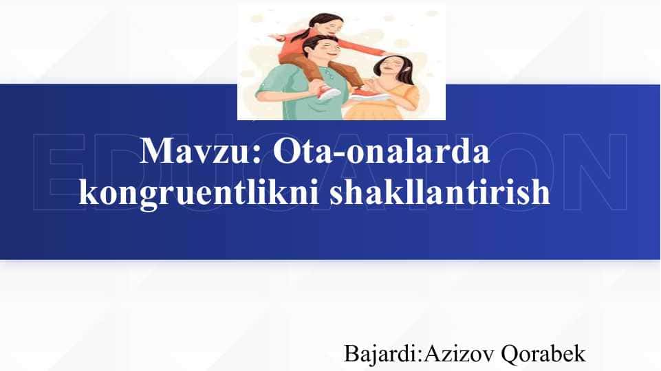 Ota-onalarda kongruentlikni shakllantirish slayd