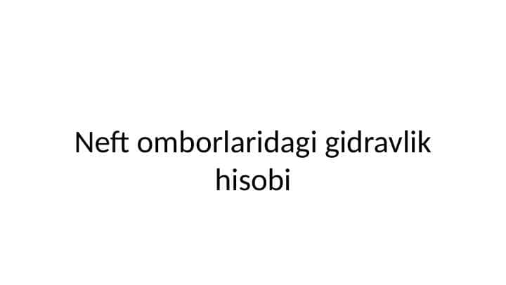 Neft omborlaridagi gidravlik hisobi