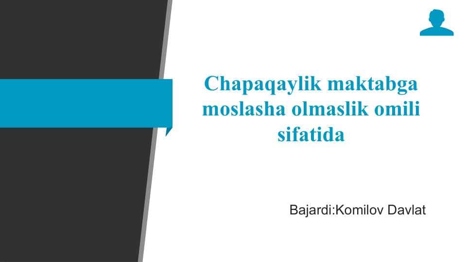 Chapaqaylik maktabga moslasha olmaslik omili sifatida slayd