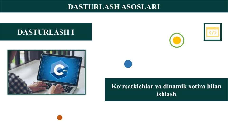Ko‘rsatkichlar va dinamik xotira bilan ishlash