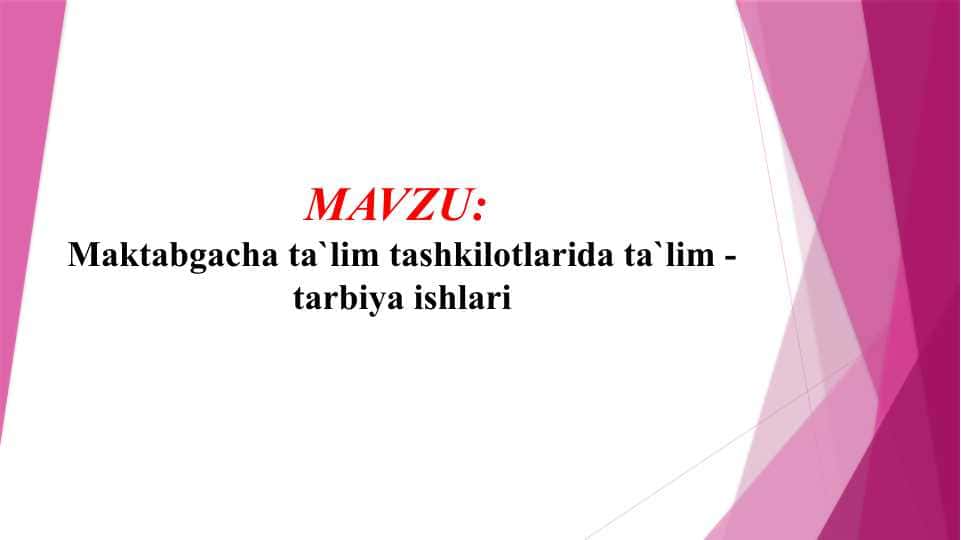 Maktabgacha ta`lim tashkilotlarida ta`lim - tarbiya ishlari (TAQDIMOT)