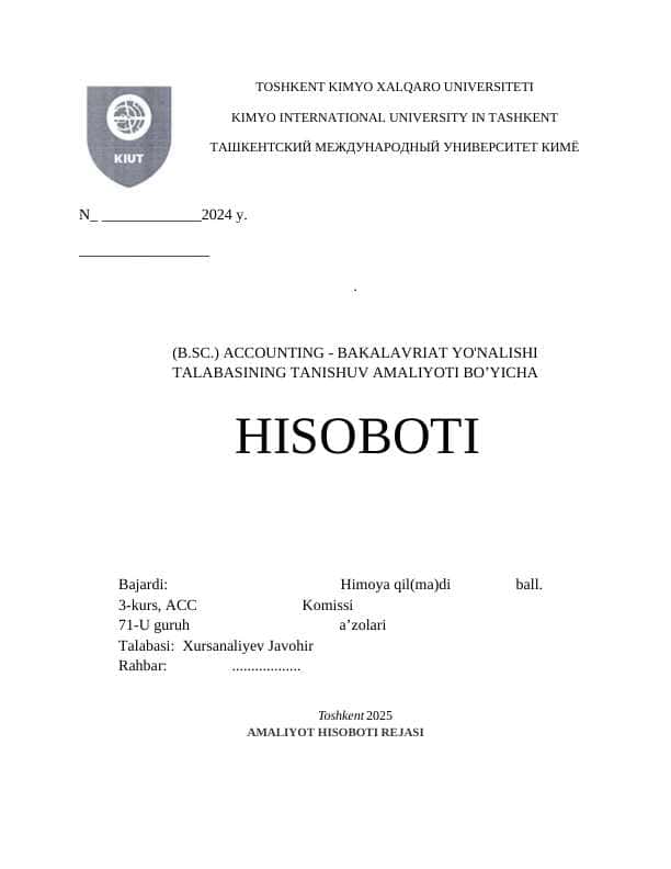 AMALIYOT HISOBOTI
• Tashkilot nomi: “UNIVERSAL METALLCONSTRUKSIYA” MCHJ
• Faoliyat turi: Xizmat ko‘rsatish (metall konstruksiyalarni ishlab chiqarish, o‘rnatish va ta’mirlash xizmatlari)