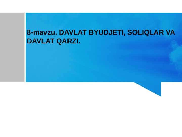 DAVLAT BYUDJETI, SOLIQLAR VA DAVLAT QARZI pptx