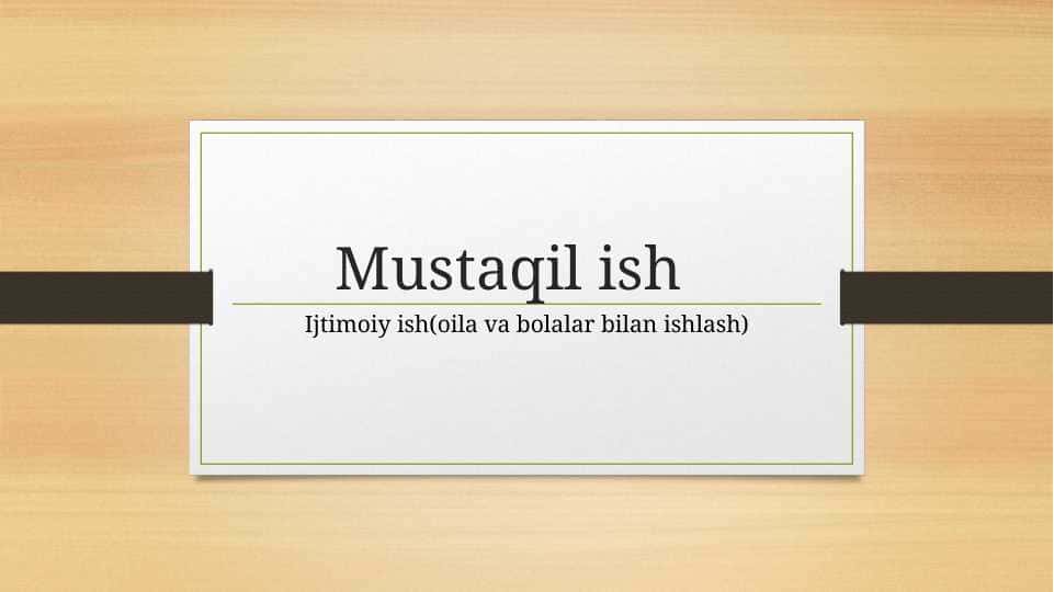 O’zbekistonda oila turlari va ularning xususiyatlari
