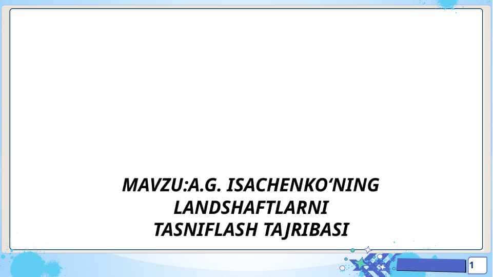 ISACHENKOʻNING LANDSHAFTLARNI TASNIFLASH TAJRIBASI