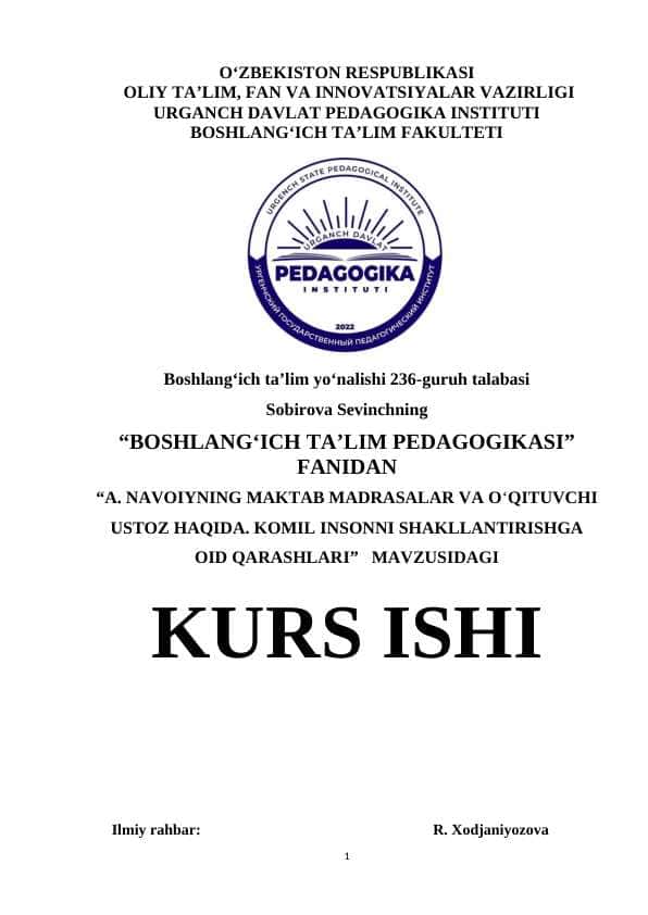A. NAVOIYNING MAKTAB MADRASALAR VA O‘QITUVCHI USTOZ HAQIDA. KOMIL INSONNI SHAKLLANTIRISHGA OID QARASHLARI