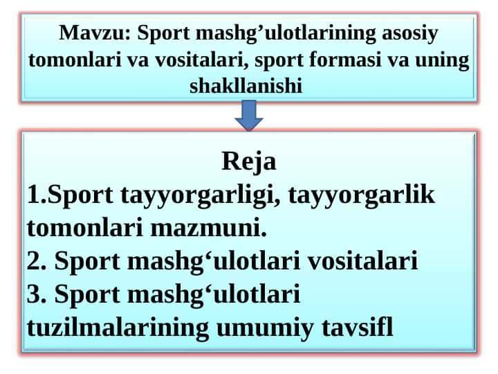 Sport mashg’ulotlarining asosiy tomonlari va vositalari, sport formasi va uning shakllanishi