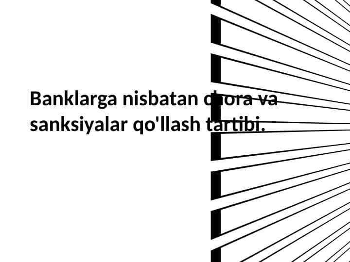 Banklarga nisbatan chora va sanksiyalar qo'llash tartibi