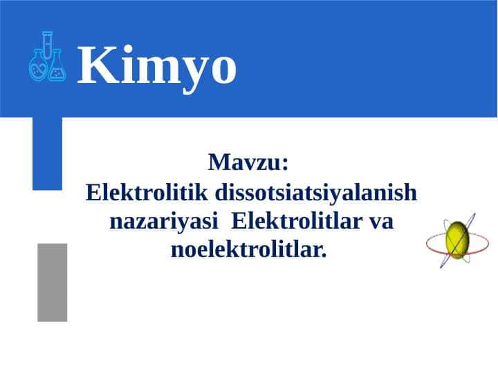 Elektrolitik dissotsiatsiyalanish nazariyasi Elektrolitlar va noelektrolitlar