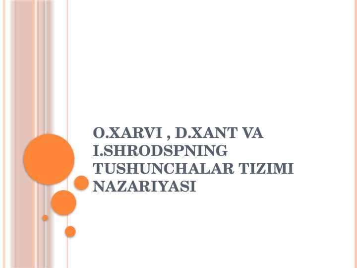 O.Xarvi , D.Xant va I.Shrodspning tushunchalar tizimi nazariyasi