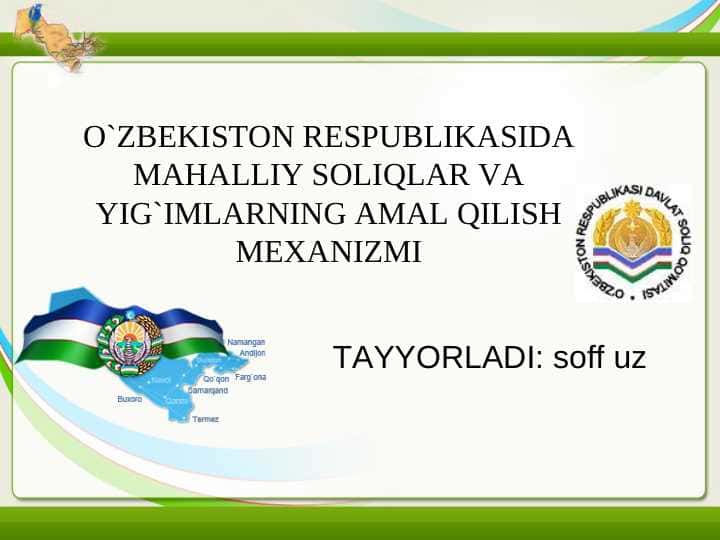 O`ZBEKISTON RESPUBLIKASIDA MAHALLIY SOLIQLAR VA YIG`IMLARNING AMAL QILISH MEXANIZMI