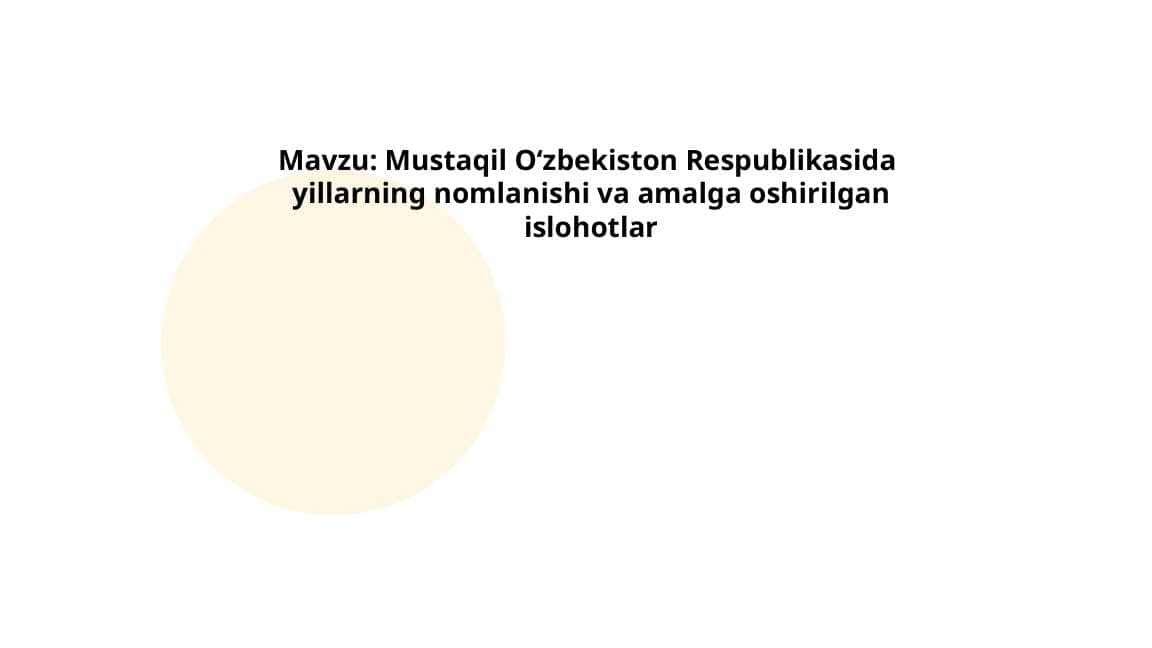 Mustaqil Oʻzbekiston Respublikasida yillarning nomlanishi va amalga oshirilgan islohotlar