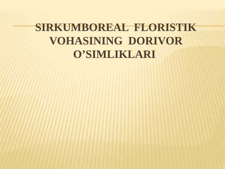 Sirkumboreal floristik vohasining dorivor o’simliklari