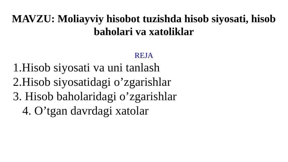 Moliayviy hisobot tuzishda hisob siyosati, hisob baholari va xatoliklar