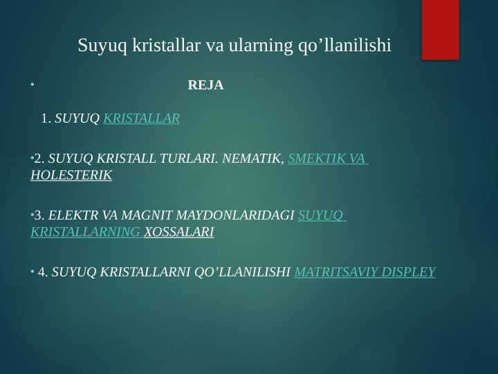 Suyuq kristallar va ularning qo’llanilishi