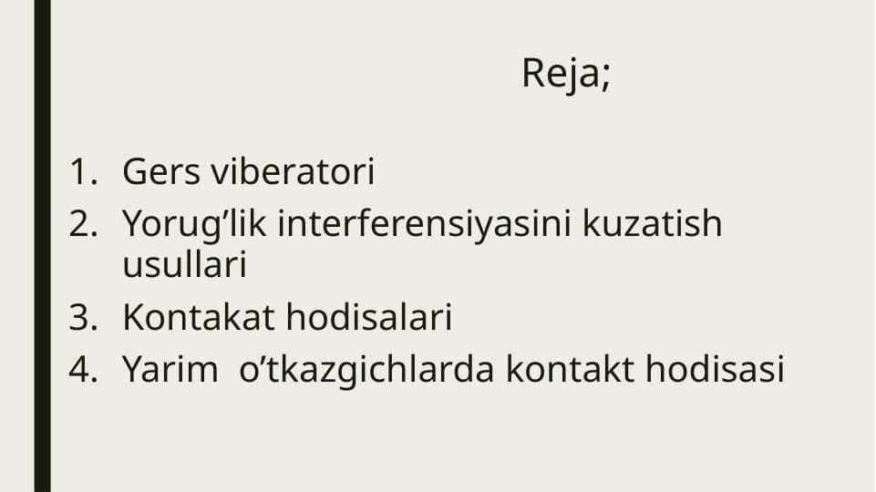 Gers viberatori Yorug’lik interferensiyasini kuzatish usullari