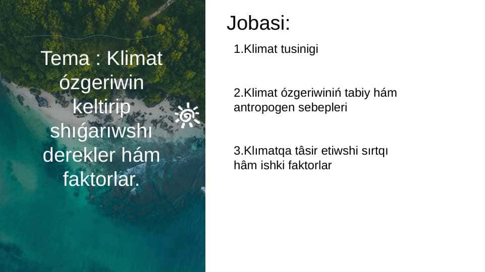 Klimat ózgeriwin keltirip shıǵarıwshı derekler hám faktorlar