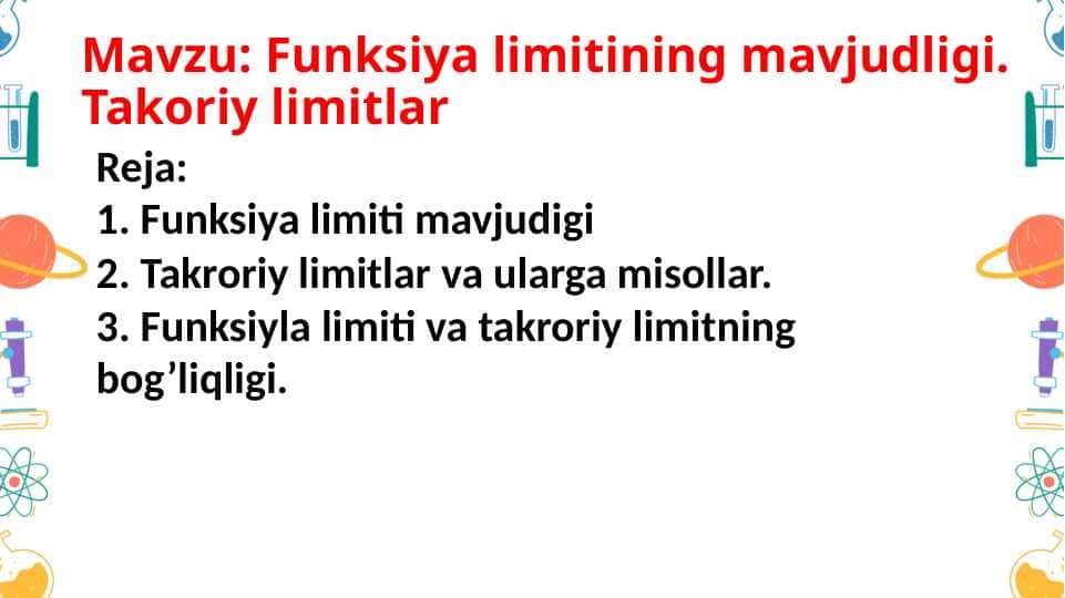 Funksiya limitining mavjudligi. Takoriy limitlar
