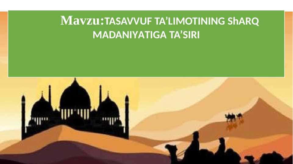 TASAVVUF TA’LIMOTINING ShARQ MADANIYАTIGA TA’SIRI
