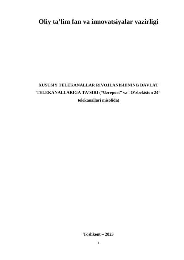 XUSUSIY TELEKANALLAR RIVOJLANISHINING DAVLAT TELEKANALLARIGA TA’SIRI (“Uzreport” va “O‘zbekiston 24” telekanallari misolida)