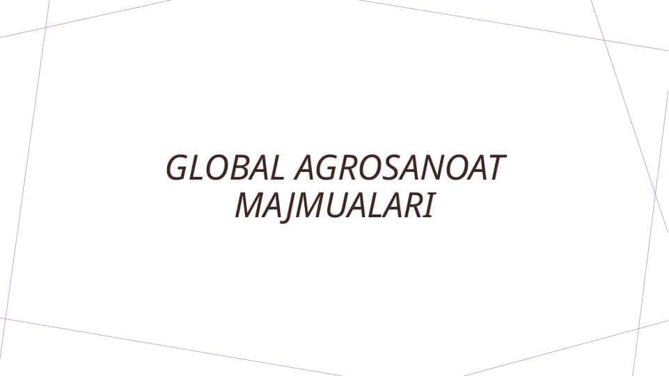 Global agrosanoat majmuaLari