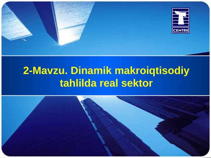 Dinamik makroiqtisodiy tahlilda real sektor