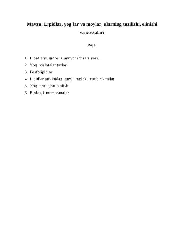 Lipidlar, yog`lar va moylar, ularning tuzilishi, olinishi va xossalari