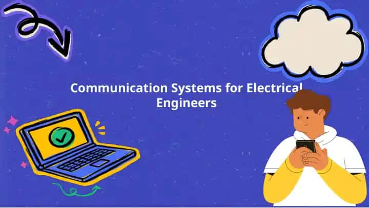 Communication Systems for Electrical Engineers