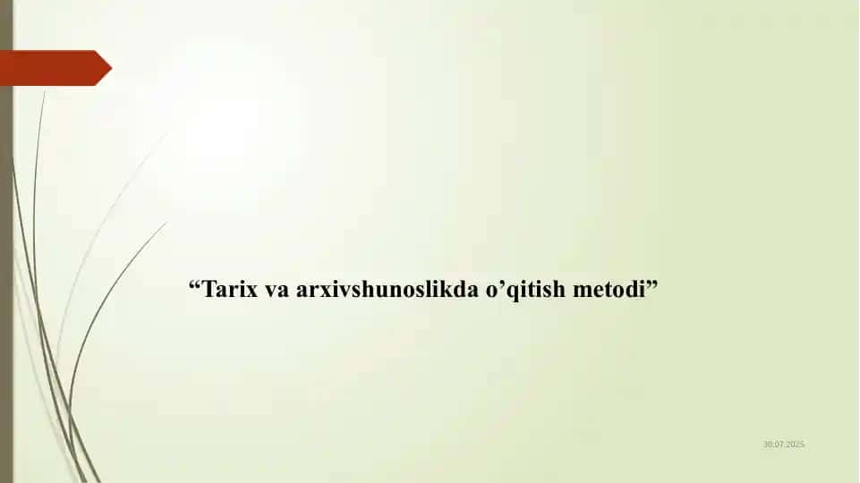 Tarix va arxivshunoslikda o’qitish metodlari