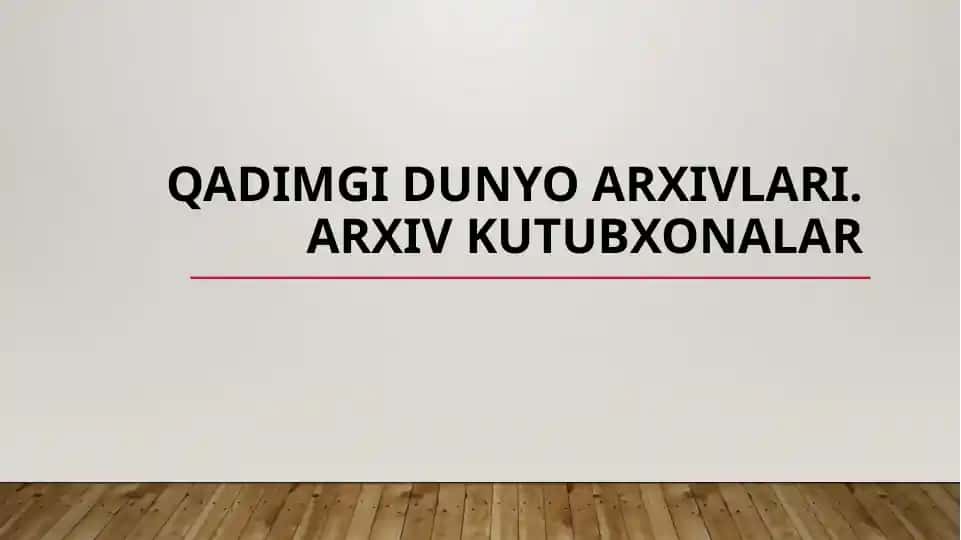 Qadimgi dunyo arxivlari. Arxiv kutubxonalar