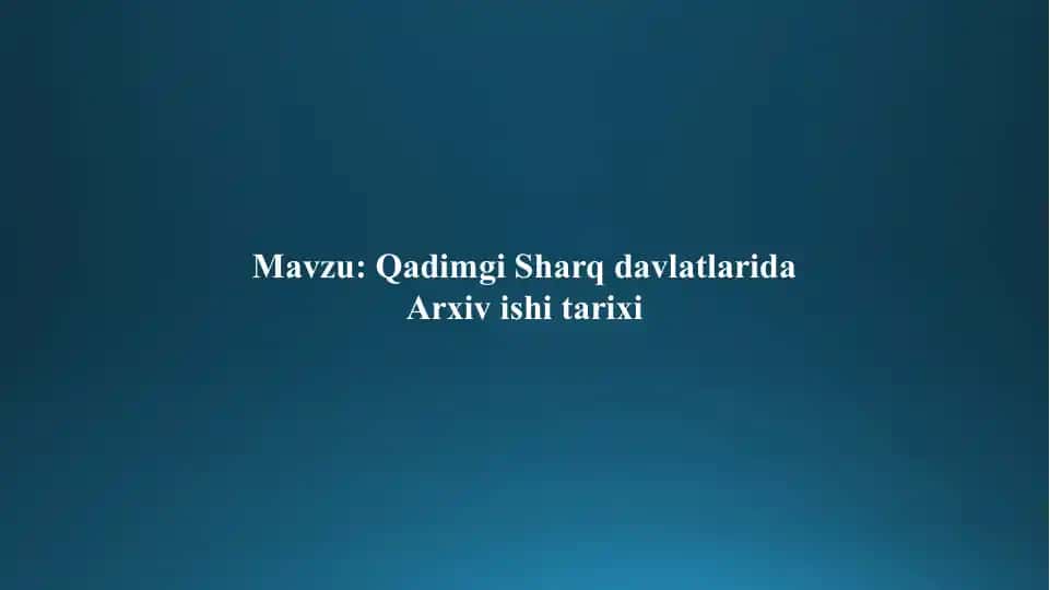 Qadimgi Sharqda arxiv ishi tarixi