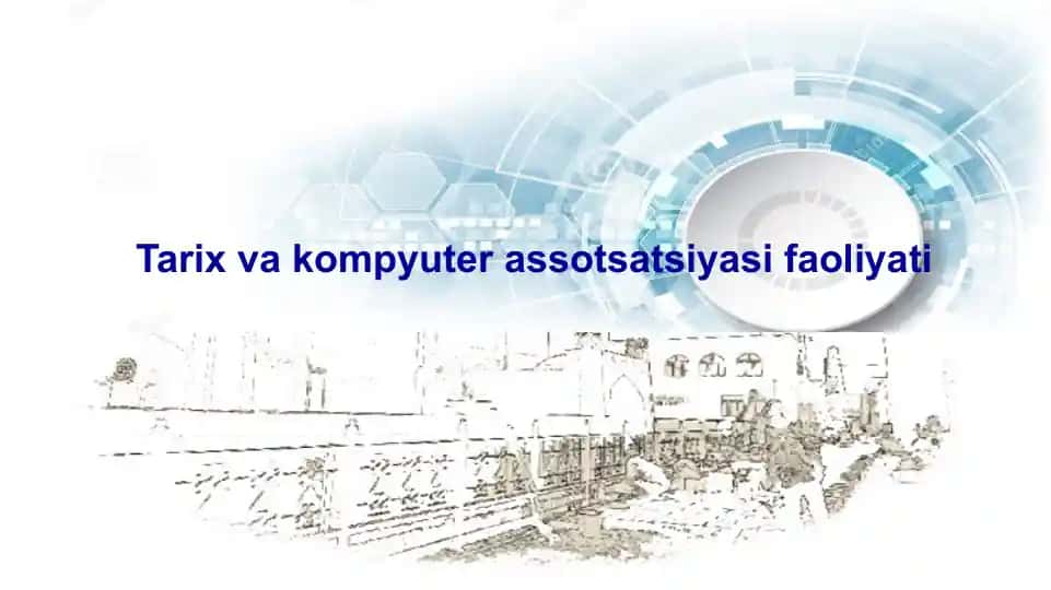 Tarix va kompyuter assotsatsiyasi faoliyati