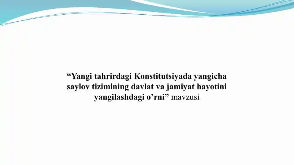 Yangi tahrirdagi Konstitutsiyada yangicha saylov tizimining davlat va jamiyat hayotini yangilashdagi o’rni