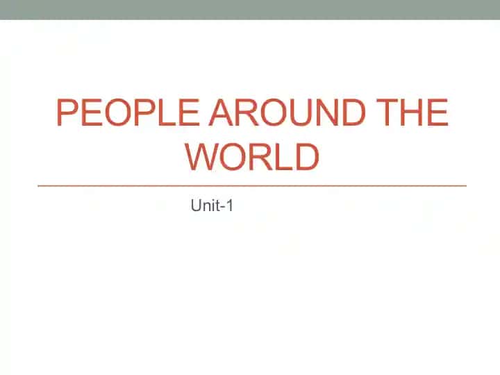 Unit 1. People around the world.pptx