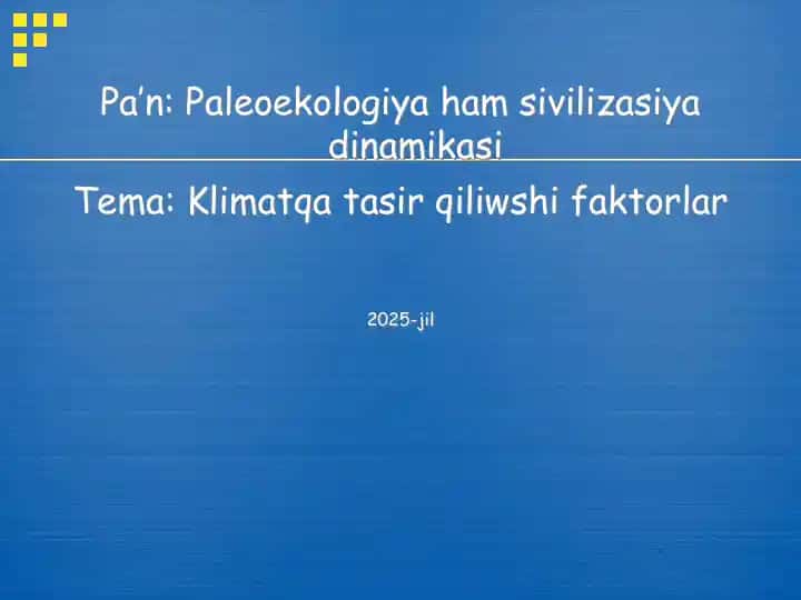 Pa’n: Paleoekologiya ham sivilizasiya dinamikasi