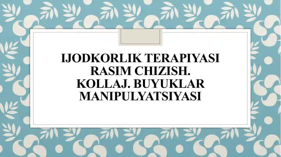 Ijodkorlik terapiyasi Rasim chizish. Kollaj. BUYUKLAR MANIPULYATSIYASI
