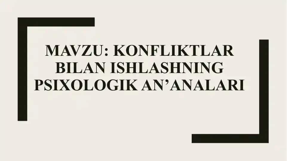 Konfliktlar bilan ishlashning psixologik an’analari