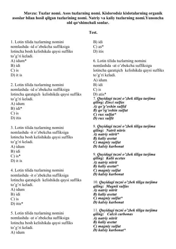 6. Tuzlar nomi. Asos tuzlarning nomi. Kislorodsiz kislotalarning organik asoslar bilan hosil qilgan tuzlarining nomi. Natriy va kaliy tuzlarning nomi. Yunoncha old qo‘shimcha. Test 16 ta.