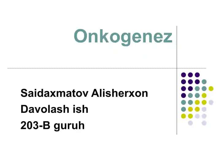 Onkogenez - O'sam kasalliklari rivojlanish molekulyar asoslari